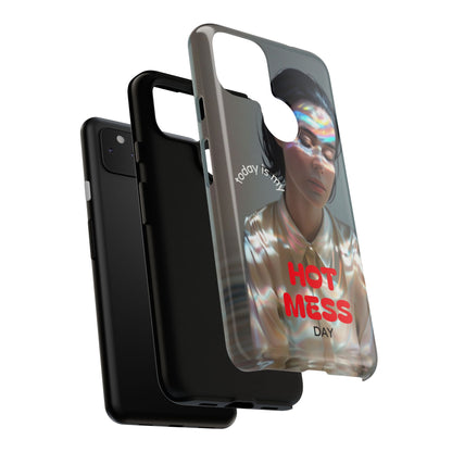 "Hot Mess Day" Mobile Phone Case