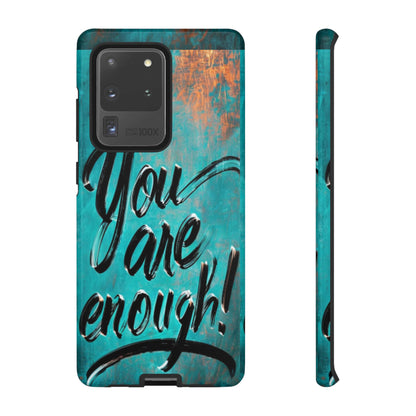 "You are Enough" Mobile Phone Case