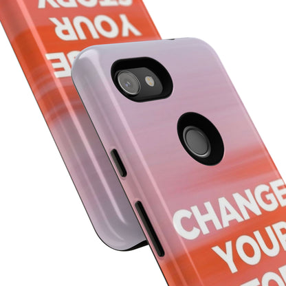 "Change Your Story" Mobile Phone Case