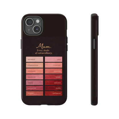 "Every Shade of Extraordinary" Mobile Phone Case (blush)