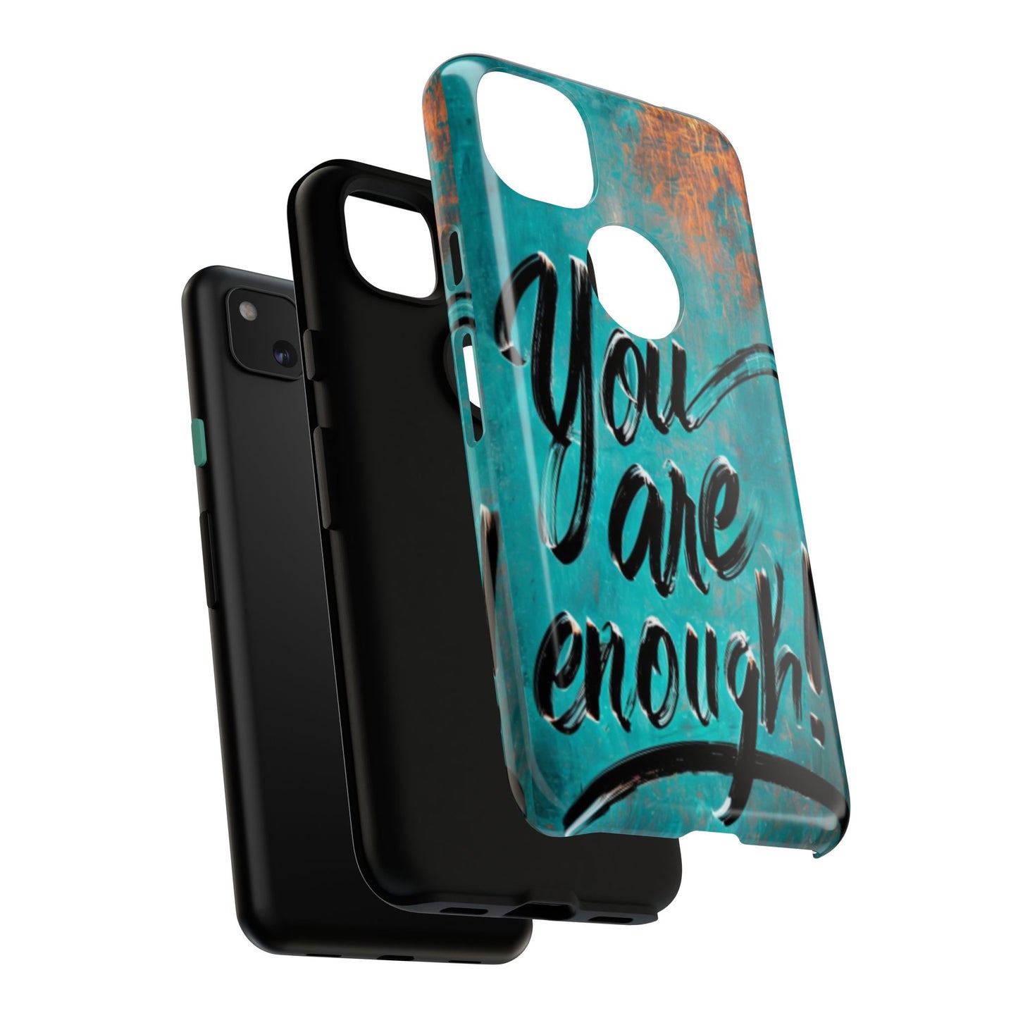 "You are Enough" Mobile Phone Case