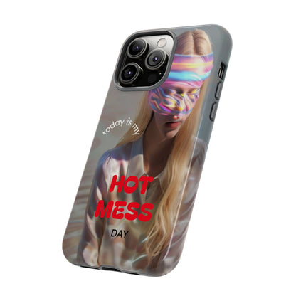 "Today is my Hot Mess Day" Mobile Phone Case