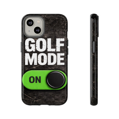 "Golf Mode On" Mobile Phone Case