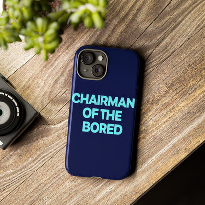 "Chairman of the Bored" Mobile Phone Case