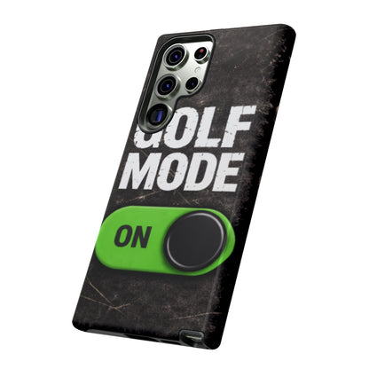 "Golf Mode On" Mobile Phone Case