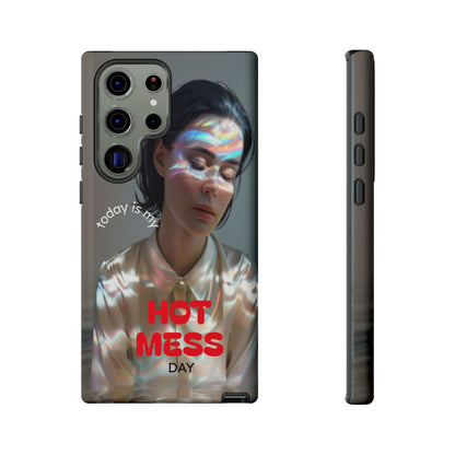 "Hot Mess Day" Mobile Phone Case