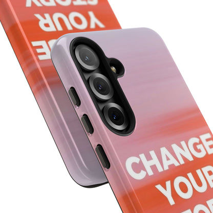 "Change Your Story" Mobile Phone Case