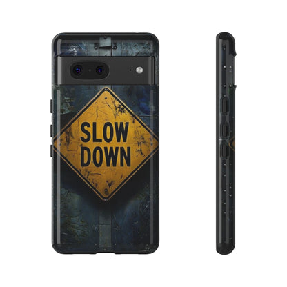 "Slow Down" Mobile Phone Case