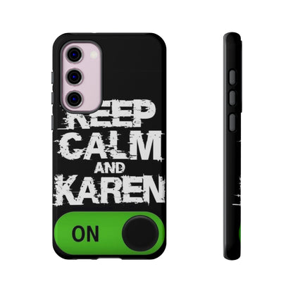 "Keep Calm and Karen On" Mobile Phone Case