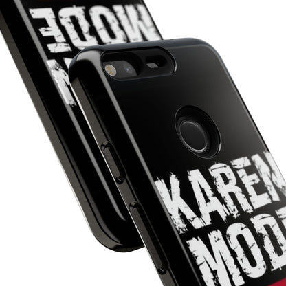 "Karen Mode On" Mobile Phone Case