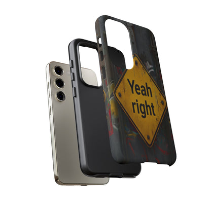 "Yeah, right" Mobile Phone Case