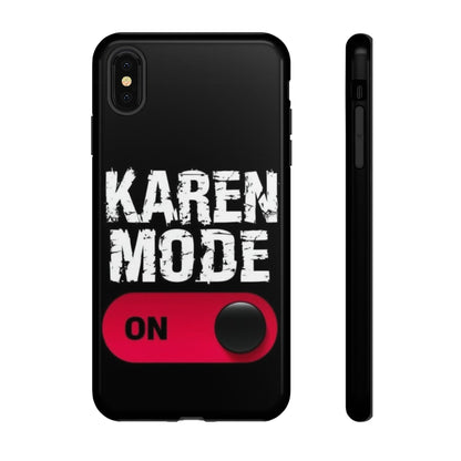 "Karen Mode On" Mobile Phone Case