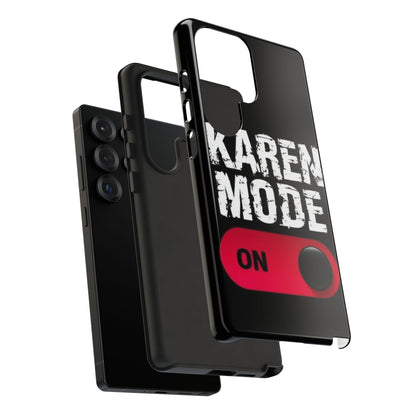 "Karen Mode On" Mobile Phone Case