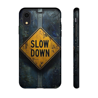 "Slow Down" Mobile Phone Case