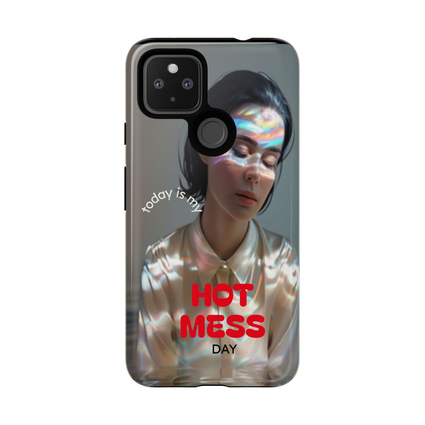 "Hot Mess Day" Mobile Phone Case