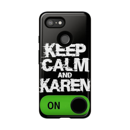 "Keep Calm and Karen On" Mobile Phone Case