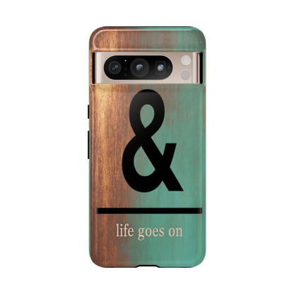 "Life Goes On" Mobile Phone Case