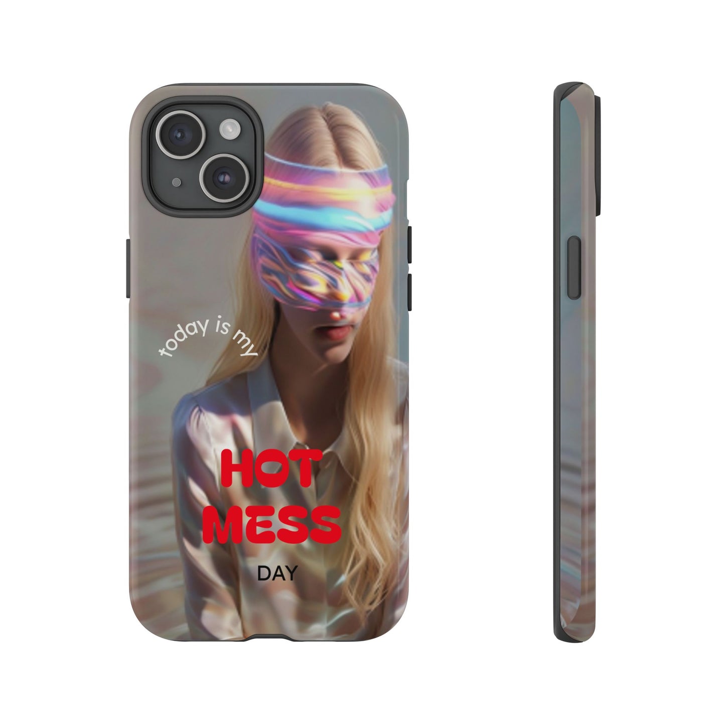 "Today is my Hot Mess Day" Mobile Phone Case