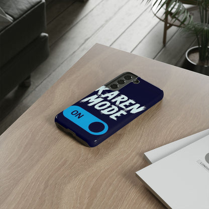 "Karen Mode On" Mobile Phone Case (blue)