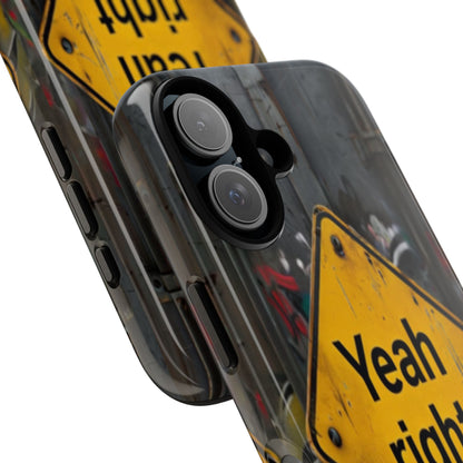 "Yeah, right" Mobile Phone Case