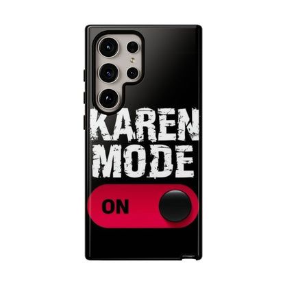 "Karen Mode On" Mobile Phone Case