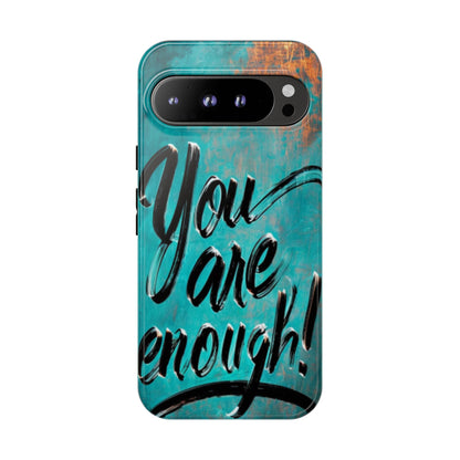 "You are Enough" Mobile Phone Case