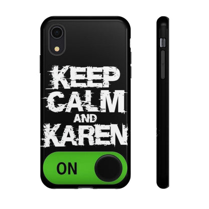 "Keep Calm and Karen On" Mobile Phone Case