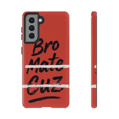 "Bro. Mate. Cuz." Mobile Phone Case