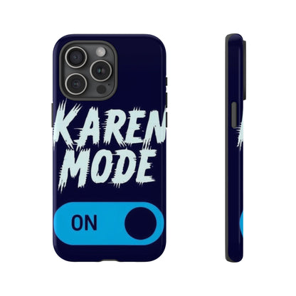 "Karen Mode On" Mobile Phone Case (blue)