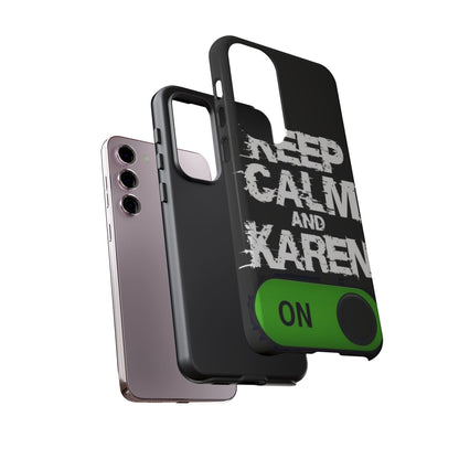 "Keep Calm and Karen On" Mobile Phone Case