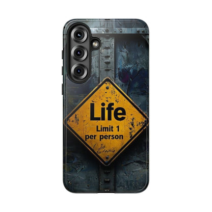 "Life, Limit 1 Per Person" Mobile Phone Case