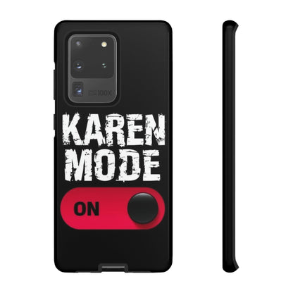 "Karen Mode On" Mobile Phone Case