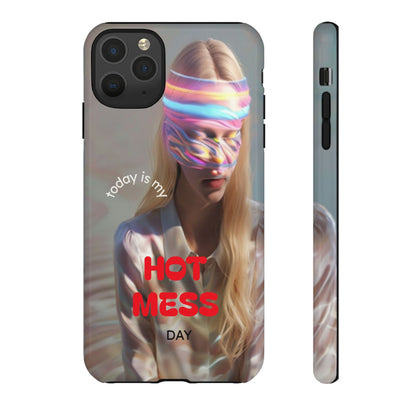 "Today is my Hot Mess Day" Mobile Phone Case