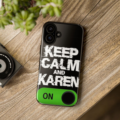 "Keep Calm and Karen On" Mobile Phone Case
