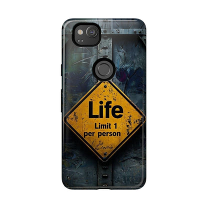 "Life, Limit 1 Per Person" Mobile Phone Case