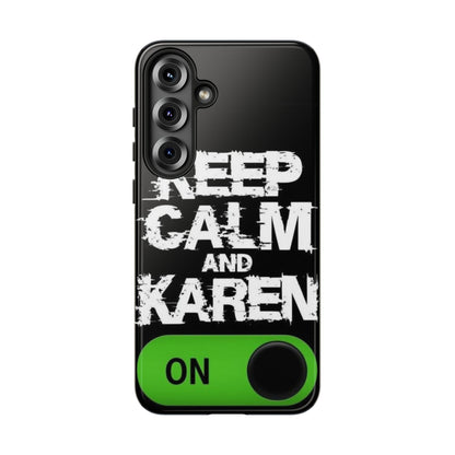 "Keep Calm and Karen On" Mobile Phone Case