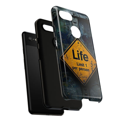 "Life, Limit 1 Per Person" Mobile Phone Case