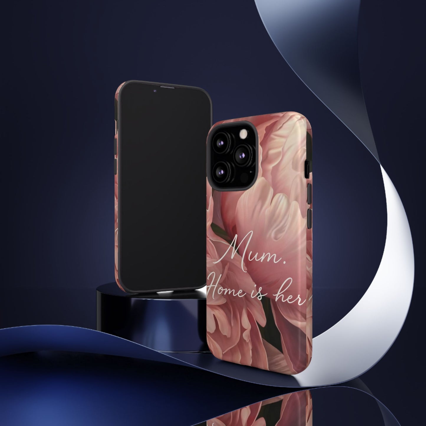 "Mum. Home is Her" Mobile Phone Case