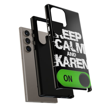 "Keep Calm and Karen On" Mobile Phone Case
