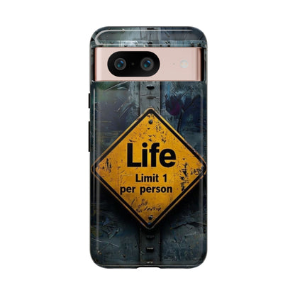 "Life, Limit 1 Per Person" Mobile Phone Case