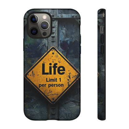 "Life, Limit 1 Per Person" Mobile Phone Case