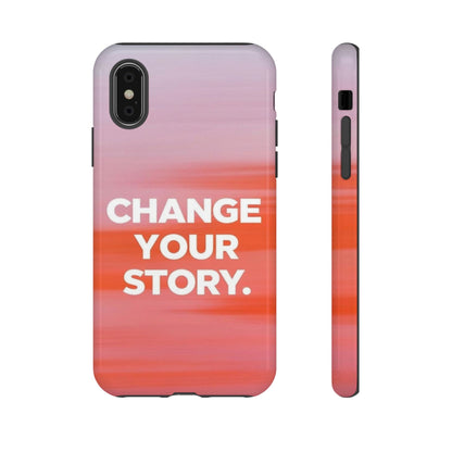 "Change Your Story" Mobile Phone Case