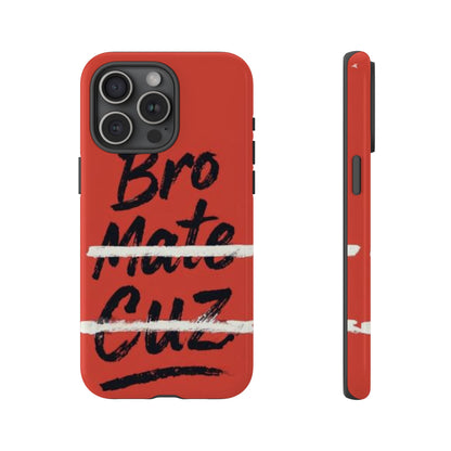 "Bro. Mate. Cuz." Mobile Phone Case