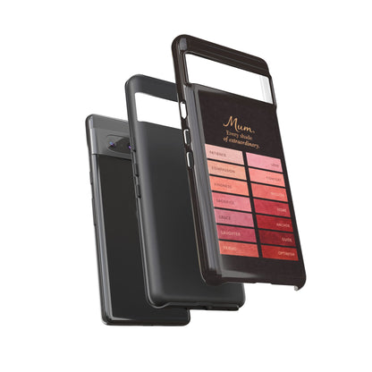 "Every Shade of Extraordinary" Mobile Phone Case (blush)