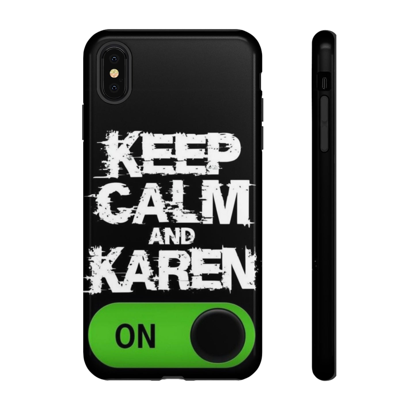 "Keep Calm and Karen On" Mobile Phone Case