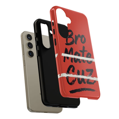"Bro. Mate. Cuz." Mobile Phone Case