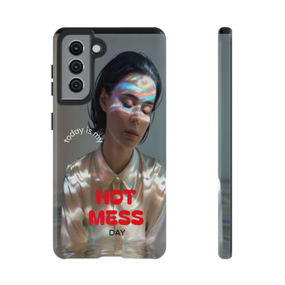 "Hot Mess Day" Mobile Phone Case