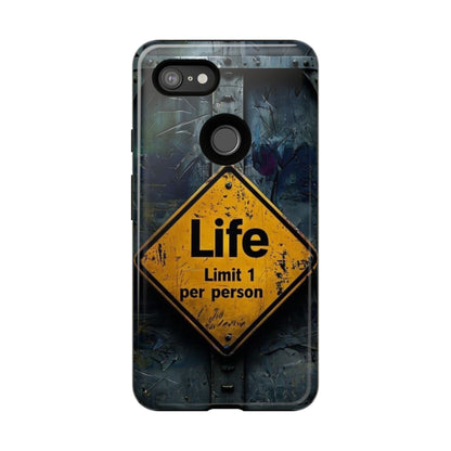 "Life, Limit 1 Per Person" Mobile Phone Case
