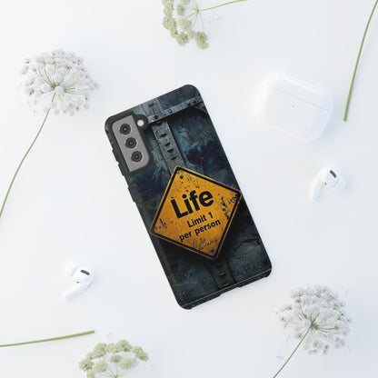 "Life, Limit 1 Per Person" Mobile Phone Case