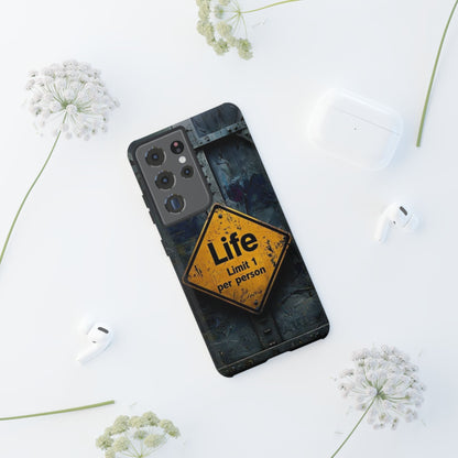 "Life, Limit 1 Per Person" Mobile Phone Case